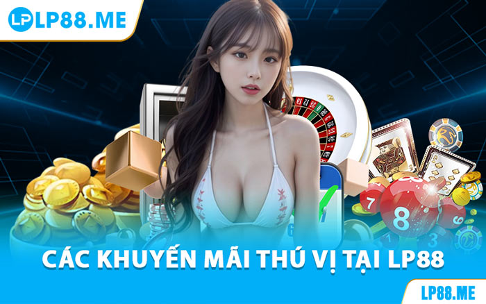 Khuyến Mãi Lp88 - Hệ Thống Quà Tặng Đầy Hấp Dẫn - JAVIN.BET
