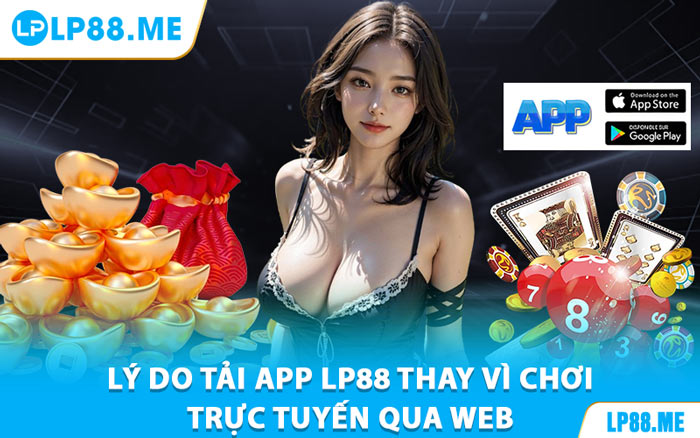 Tải App Lp88 - Đặt Cược Mọi Nơi, Nhận Thưởng Hấp Dẫn - JAVIN.BET