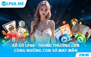 Xổ Số - lp88.me - JAVIN.BET
