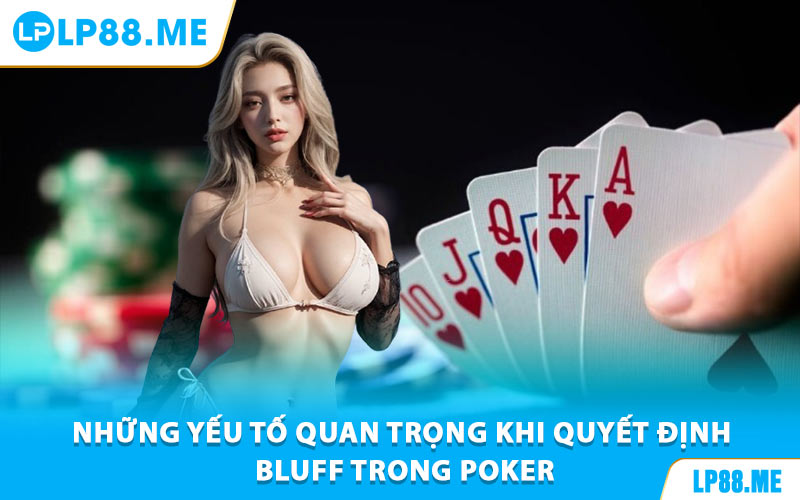 Chiến Thuật Bluff Trong Poker Được Chuyên Gia Chia Sẻ Tại LP88 - JAVIN.BET