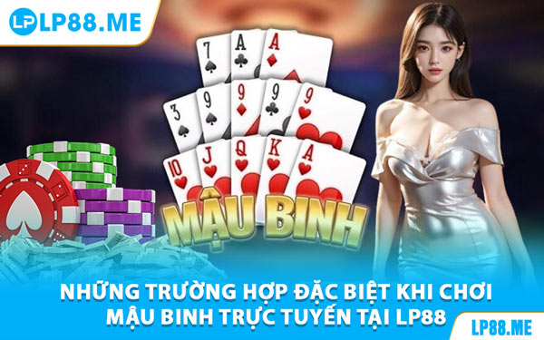 Mậu Binh - Bật Mí Cách Chơi Hiệu Quả Tại LP88 - JAVIN.BET