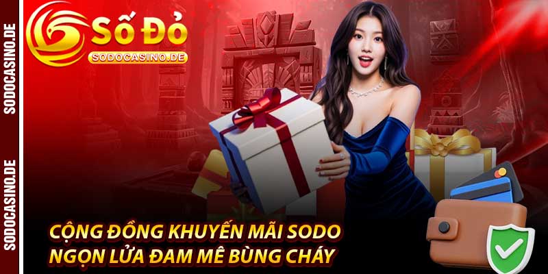 Khuyến Mãi Sodo - Cơn Bão Lớn, Bùng 1000 Phần Thưởng - JAVIN.BET
