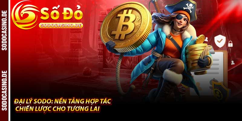 Đại Lý Sodo - Cơ Hội Kiếm Tiền Bền Vững 2026 - JAVIN.BET