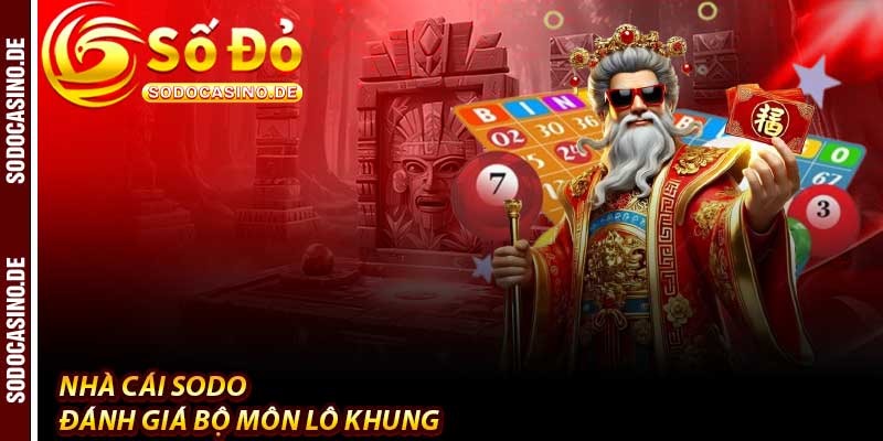Lô Khung Là Gì ? - Dòng Tài Lộc 5 Tỷ Tại Nhà Cái Sodo - JAVIN.BET