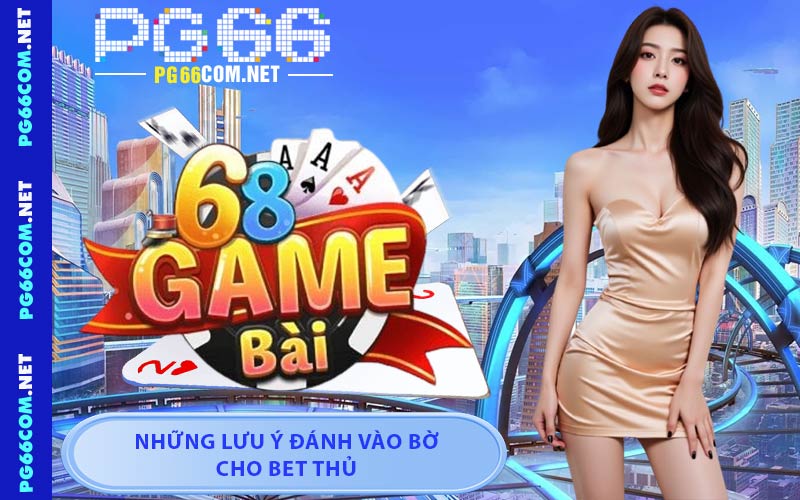 Game Bài 68 - Hướng Dẫn Tham Gia Nhanh Chóng Tại PG66 - JAVIN.BET