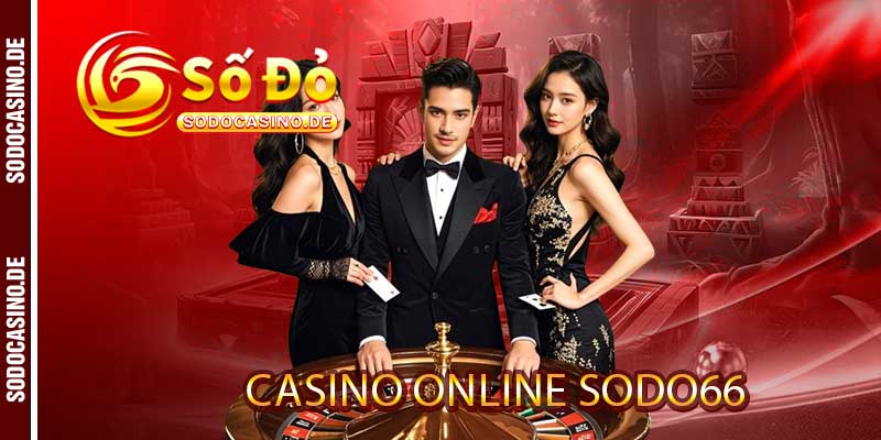 Casino Online Sodo - Sân Chơi Cá Cược Xanh Chín Nhất 2026 - JAVIN.BET